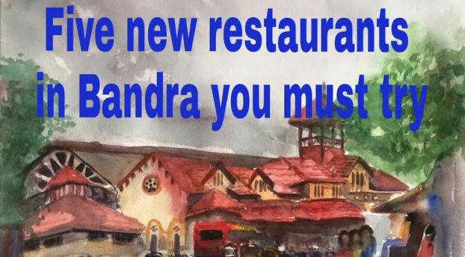 New Bandra Restaurants