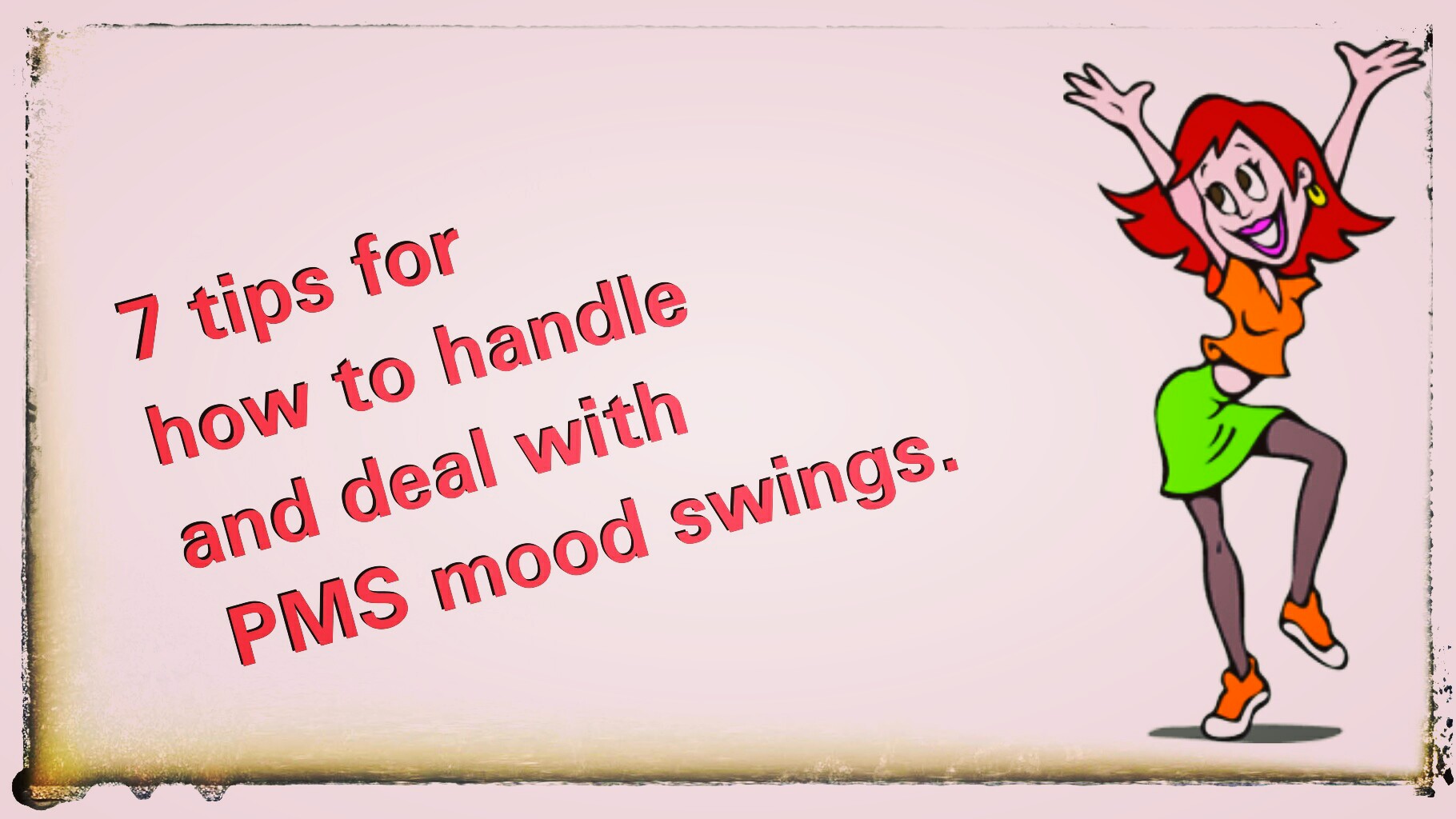 How to deal with PMS