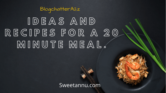 Recipes for a 20 minute meal